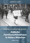 Jüdische Familienunternehmer in Hitlers München