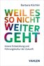 Weil es so nicht weitergeht