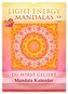 Light Energy Mandalas - Kalender - Vol. 1 (Wandkalender 2025 DIN A3 hoch), CALVENDO Monatskalender