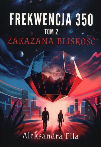 Zakazana bliskość. Frekwencja 350. Tom 2