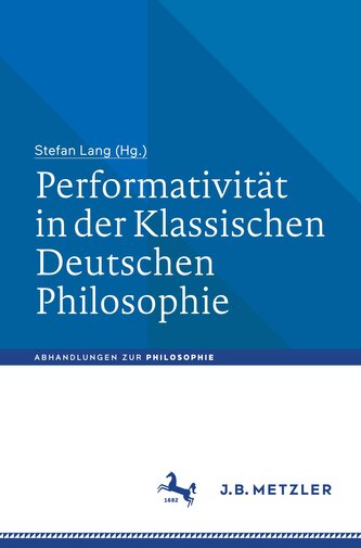 Performativität in der Klassischen Deutschen Philosophie