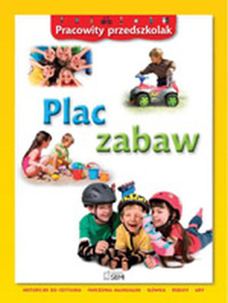 Pracowity przedszkolak. Plac zabaw