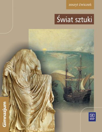 Świat sztuki Gimnazjum kl. 1-3 ćwiczenia 2009