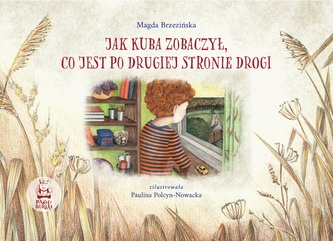 Jak Kuba zobaczył, co jest po drugiej stronie Drogi