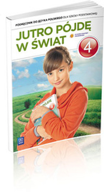 ZxxxJutro pójdę w świat Szkoła Podstawowa kl. 4 podręcznik wyd. 2012