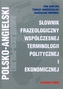 Słownik Frazeologiczny Współczesnej Terminologii Politycznej i Ekonomicznej