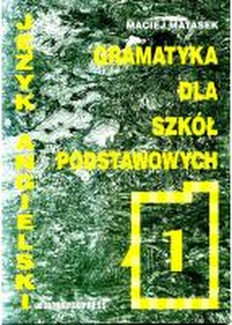 Gramatyka dla Szkół Podstawowych 1