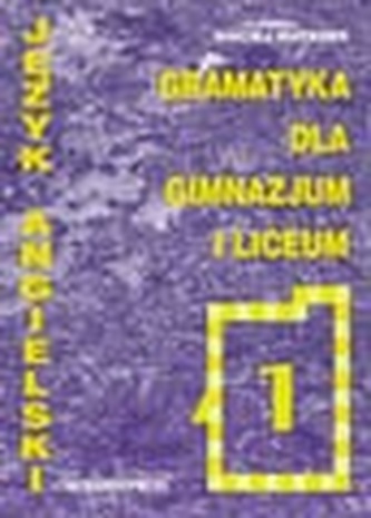 Gramatyka dla Gimnazjum i Liceum 1