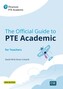 Official Guide to PTE Academic. Teacher's Book with digital resources and online practice OOP