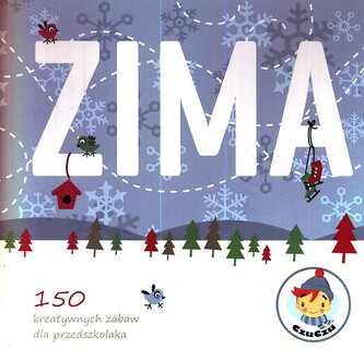 Zima. 150 kreatywnych zabaw dla przedszk... Opr. mk