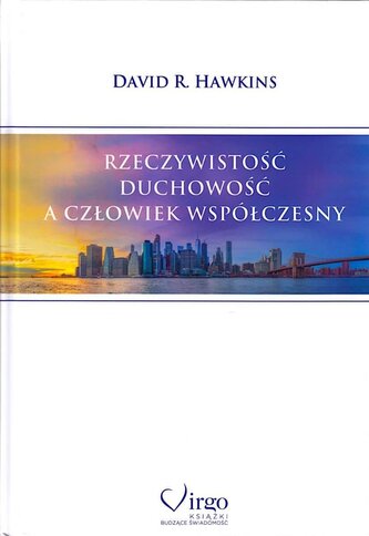 Rzeczywistość, duchowość a człowiek współczesny