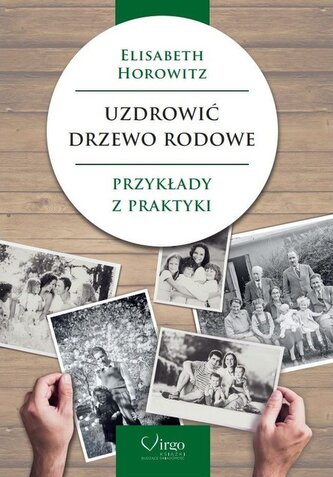 Uzdrowić drzewo rodowe. Przykłady z praktyki