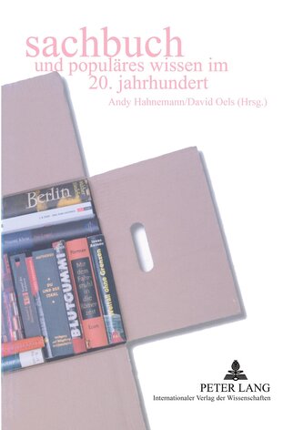 Sachbuch und populäres Wissen im 20. Jahrhundert