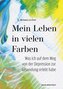 Mein Leben in vielen Farben