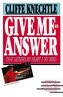 Give Me an Answer That Satisfies My Heart and My Mind