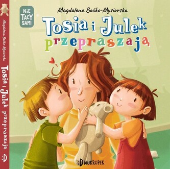 Tosia i Julek przepraszają. (Nie) tacy sami. Tom 10