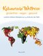 Kulinarische Weltreise: glutenfrei - vegan - gesund