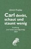 Carl denkt, schaut und staunt wenig
