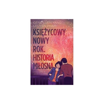 Księżycowy nowy rok. Historia miłosna Księżycowy nowy rok. Historia miłosna