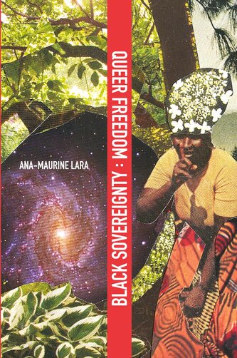 Queer Freedom : Black Sovereignty