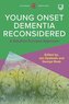Young Onset Dementia Reconsidered: A Solution-Focused Approach