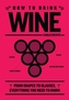 How to Drink Wine