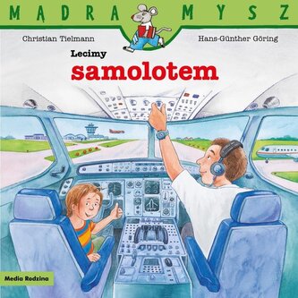 Mądra Mysz. Lecimy samolotem Mądra Mysz. Lecimy samolotem