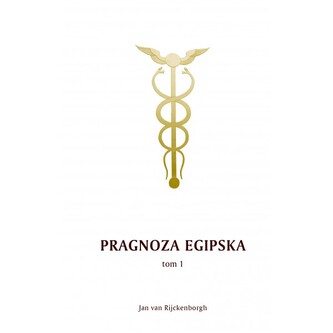 Pragnoza egipska. Część 1 Pragnoza egipska. Część 1