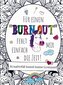 Malbuch für Erwachsene - Für einen "BURNOUT" fehlt mir einfach die Zeit!