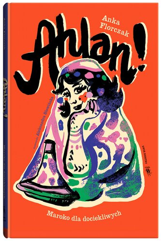 Ahlan! Maroko dla dociekliwych. Świat dla Dociekliwych