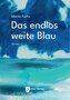 Das endlos weite Blau