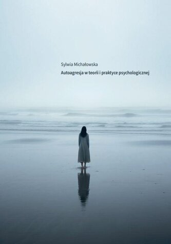 Autoagresja w teorii i praktyce psychologicznej