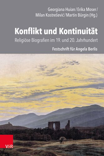 Konflikt und Kontinuität: Religiöse Biographien im 19. und 20. Jahrhundert
