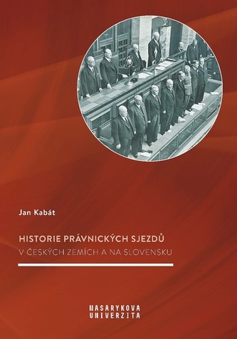 Historie právnických sjezdů v českých zemích a na Slovensku