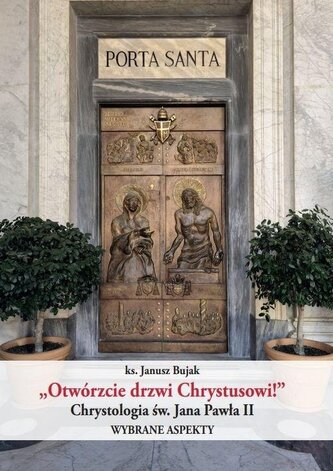 Otwórzcie drzwi Chrystusowi!