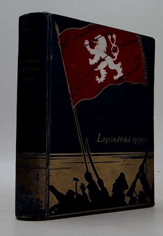 Legionářská epopeja: Veliké dni