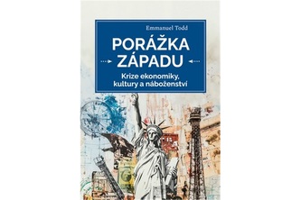 Porážka Západu - Krize ekonomiky, kultury a náboženství