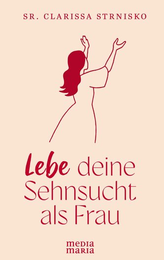 Lebe deine Sehnsucht als Frau