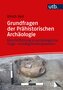 Grundfragen der Prähistorischen Archäologie