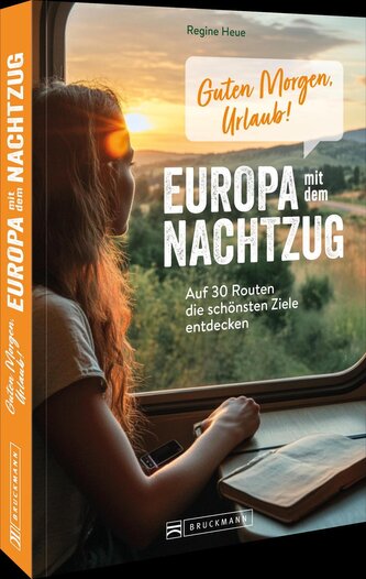 Guten Morgen, Urlaub!Europa mit dem Nachtzug