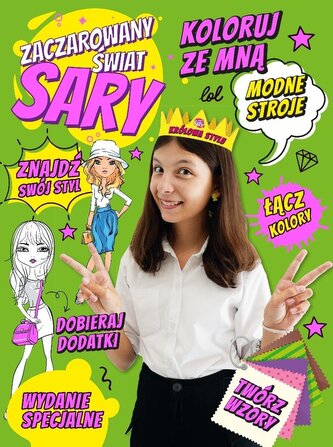 Zaczarowany Świat Sary. Koloruj ze mną. Modne... Zaczarowany Świat Sary. Koloruj ze mną. Modne...
