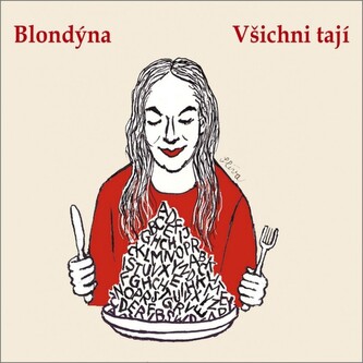 Blondýna:  Všichni tají