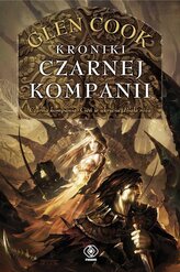 Czarna Kompania. Kroniki Czarnej Kompanii. Tom 1
