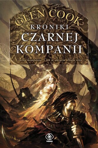 Czarna Kompania. Kroniki Czarnej Kompanii. Tom 1