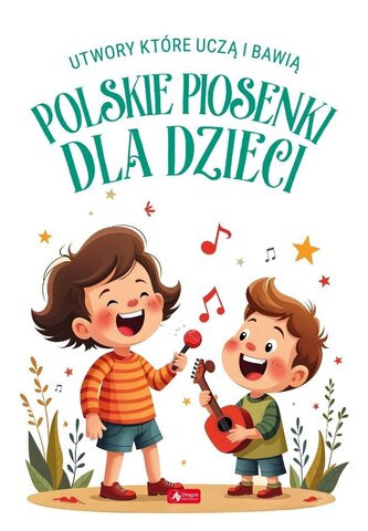 Polskie piosenki dla dzieci Polskie piosenki dla dzieci