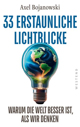 33 erstaunliche Lichtblicke, die zeigen, warum die Welt viel besser ist, als wir denken