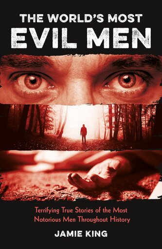 The World's Most Evil Men