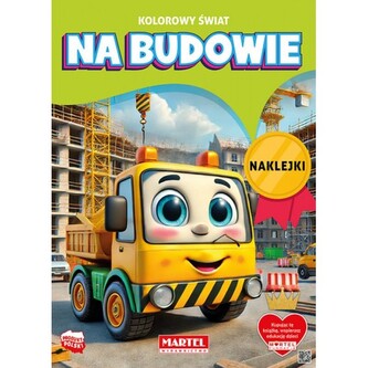 Kolorowy świat. Na budowie