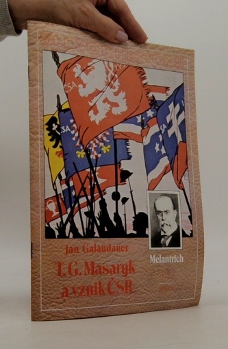 T.G. Masaryk a vznnik ČSR (Slovo k historii 14)