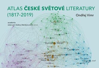 Atlas české světové literatury (1817–2019) Atlas české světové literatury (1817–2019)